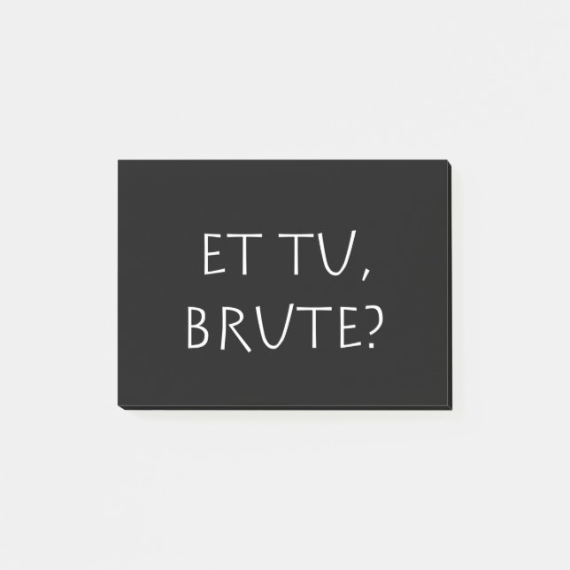 Et tu Brute Post-it Klebezettel (Vorderseite)