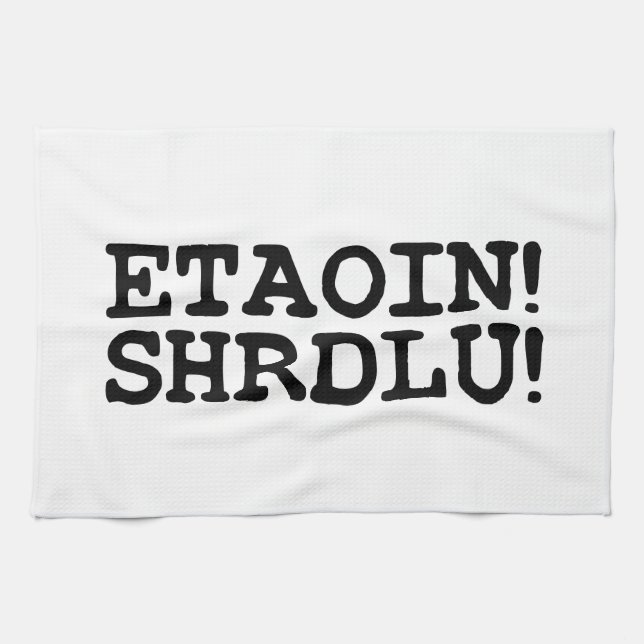 ETAOIN! SHRDLU! HANDTUCH (Horizontal)