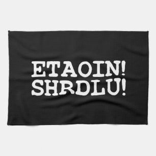 ETAOIN! SHRDLU! KÜCHENTUCH