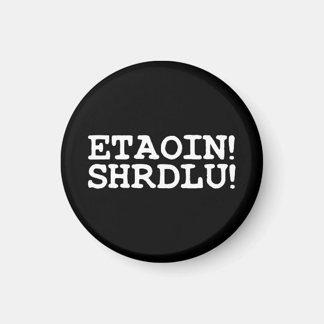 ETAOIN! SHRDLU! MAGNET (Vorne)