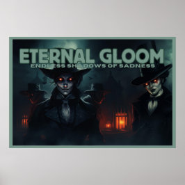 Eternal Gloom Poster
