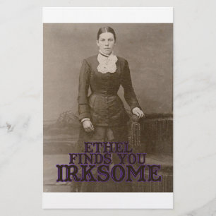 Ethel findet dich irksome