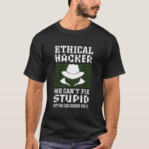 Ethical Hacker White Hacker Cyber Security Experte T-Shirt