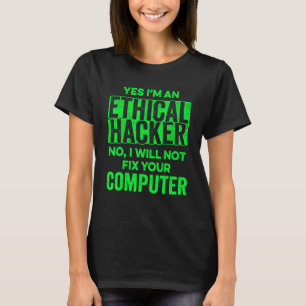 Ethischer Hacker Computer Cybersicherheit IT Pen T T-Shirt