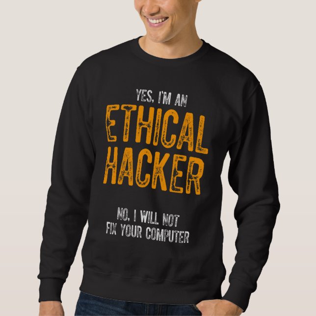 Ethischer Hacker Cybersecurity It Pen Tester 11 Sweatshirt (Vorderseite)