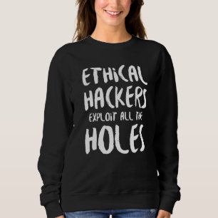 Ethischer Hacker Cybersecurity It Pen Tester 11 Sweatshirt