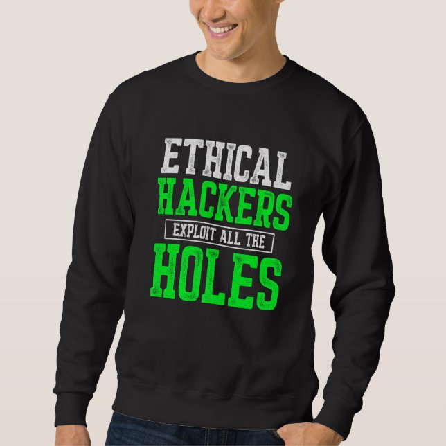 Ethischer Hacker Cybersecurity It Pen Tester 1 Sweatshirt (Vorderseite)