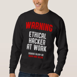 Ethischer Hacker Cybersecurity It Pen Tester 1 Sweatshirt