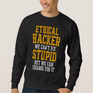 Ethischer Hacker Cybersecurity It Pen Tester Sweatshirt