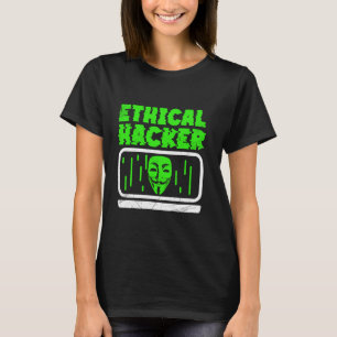 Ethischer Hacker Hacking Hack Computer It Hacker T-Shirt