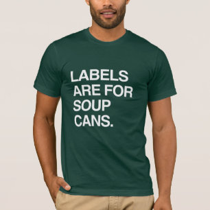 ETIKETTEN SIND FÜR SUPPENDOSEN T-Shirt