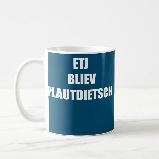 Etj Bliev Plautdietsch Funny Saying For Father Kaffeetasse (Links)