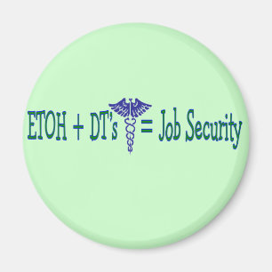 ETOH Jobsicherheit - Funny Nurse Geschenke Magnet