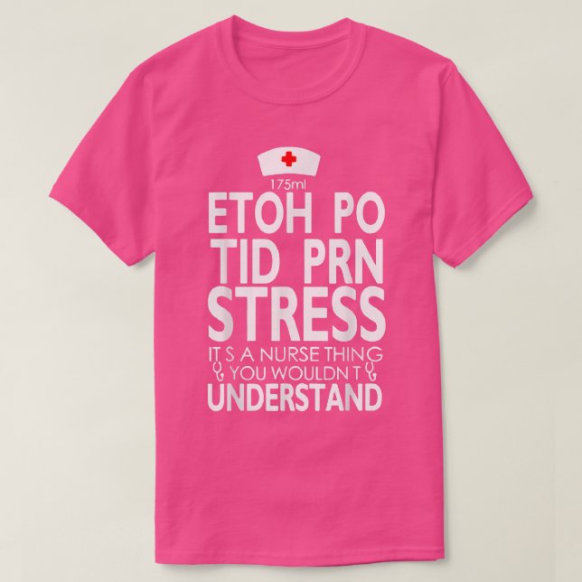 Etoh Po Tid Prn Stress seine a Nurse, die Sie woll T-Shirt (Design vorne)