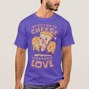 Etra Cheese Etra Liebe Pizza Cartoon Fast Food T-Shirt