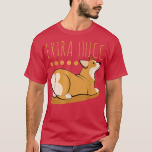 Etra Thicc Funny Corgi Butt Pembroke Welsh Corgi D T-Shirt