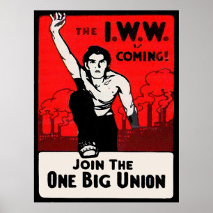 Etwa 1905 kommt die IWW Poster