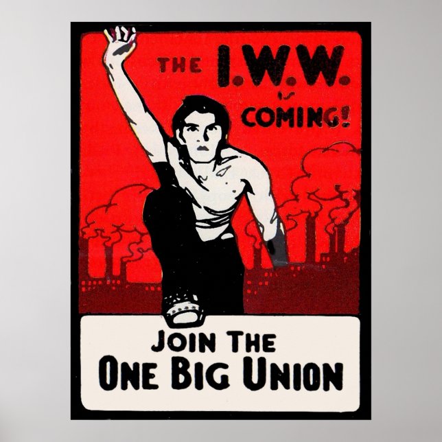 Etwa 1905 kommt die IWW Poster (Vorne)