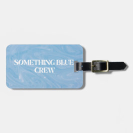 Etwas Blue Crew Gepäckmarke für Bridesmaier Gepäckanhänger