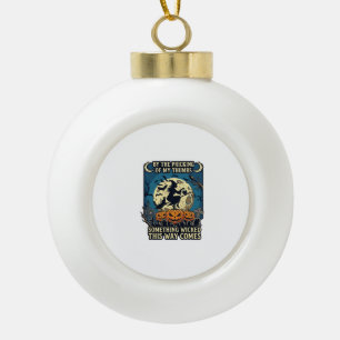 Etwas Böses kommt mit Hexen Halloween Kürbis Keramik Kugel-Ornament