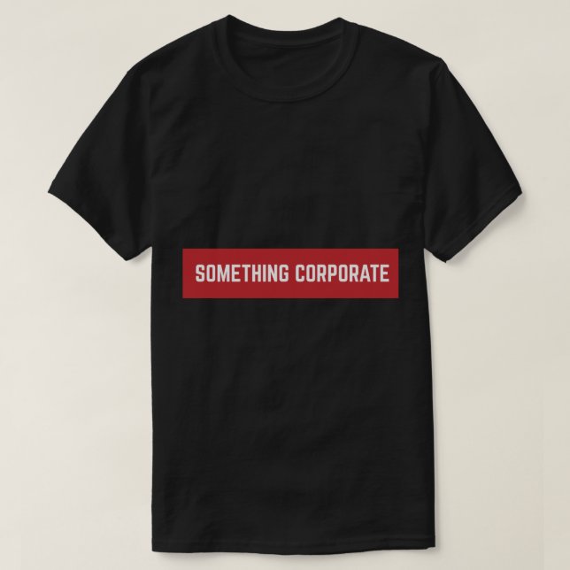 Etwas Corporate Rock Band Classic T - Shirt (Design vorne)