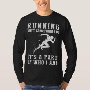 Etwas, das ich tue, das ich T-Shirt bin