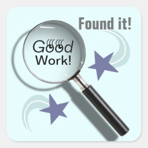 Etwas gute Arbeit gefunden! (Sticker für Studenten Quadratischer Aufkleber