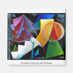 Etwas Magisches, etwas Magisches von Julie Richman Magnet