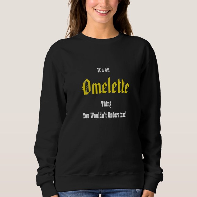 Etwas Rotten Omelet Sweatshirt (Vorderseite)