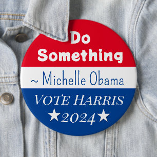 Etwas tun Michelle Obama Sprichwort Jumbo-Size Button