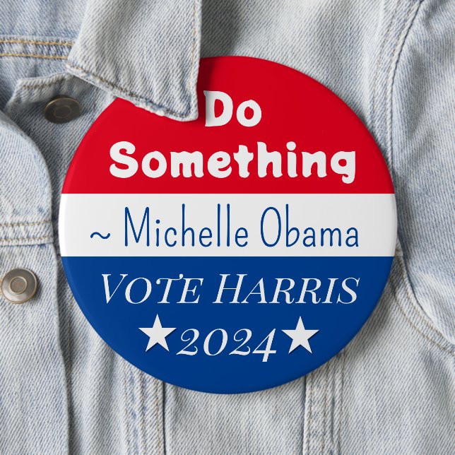 Etwas tun | Michelle Obama Sprichwort | Jumbo-Size Button (Beispiel)
