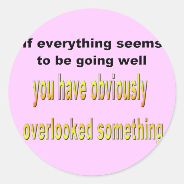 Etwas übersehen runder aufkleber (Vorderseite)