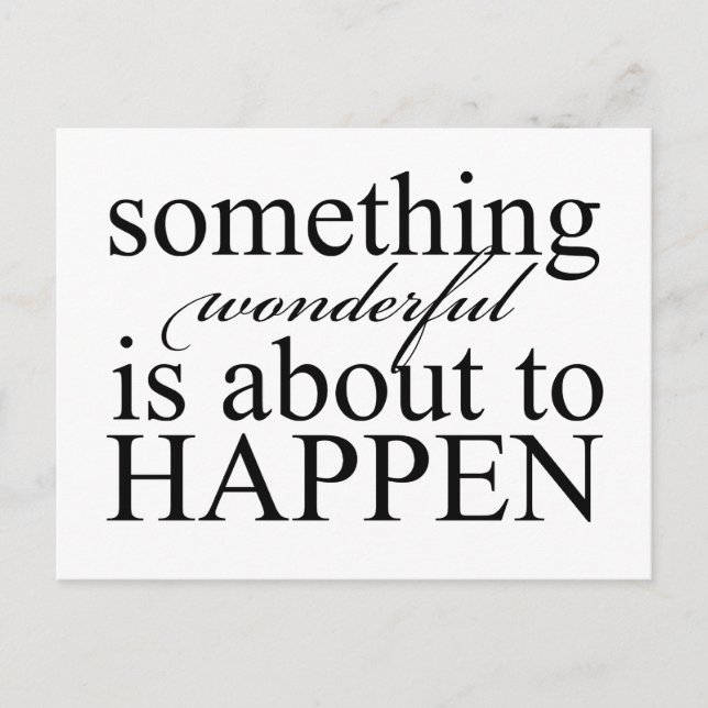 Etwas Wundervolles wird passieren - Postkarte (Vorderseite)
