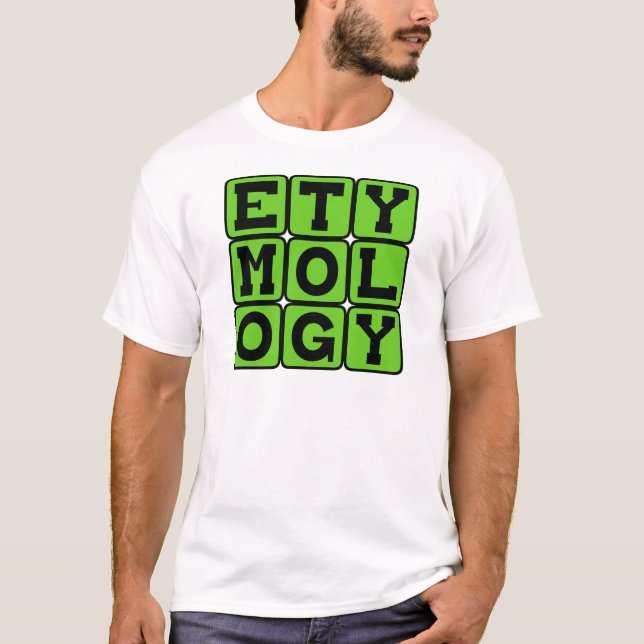 Etymologie, Das Studium der Sprache T-Shirt (Vorderseite)
