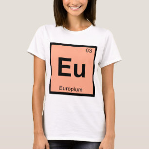 Eu - Europium Chemie Periodensystem Symbol T-Shirt
