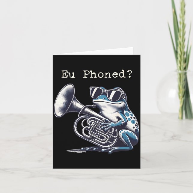 Eu Phoned Funny Euphonium Frog Music Band Pun  Karte (Vorderseite)