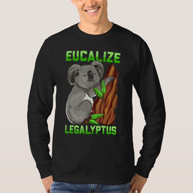 Eucalize Legalyptus Stoner Koala Bear Pun Meme T-Shirt (Vorderseite)