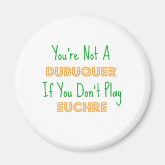 Euchre Dubuque Iowa Magnet