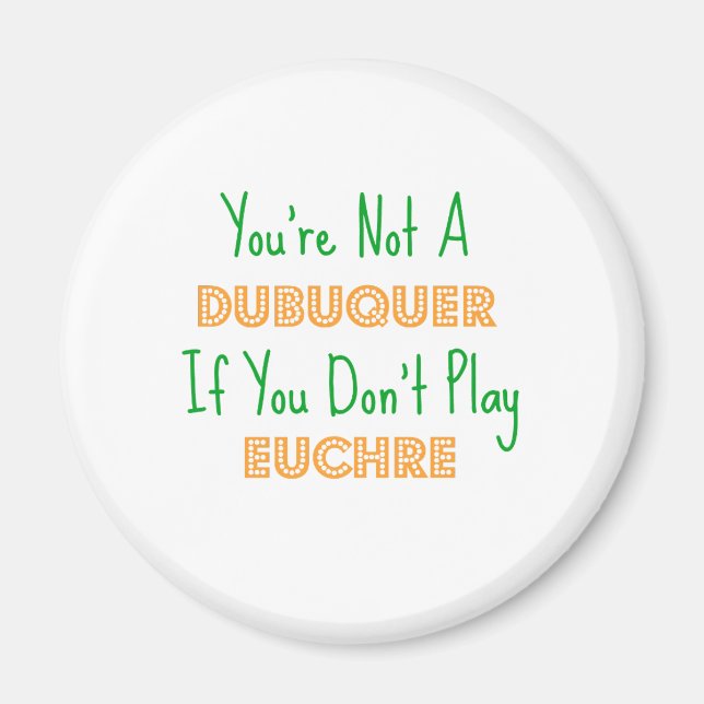 Euchre Dubuque Iowa Magnet (Vorne)