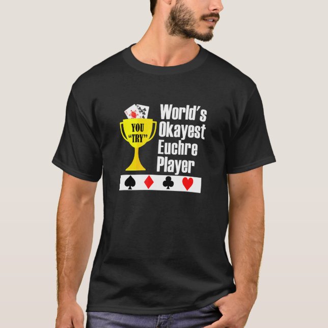 Euchre - Euchre Card Game Okayest Player T-Shirt (Vorderseite)