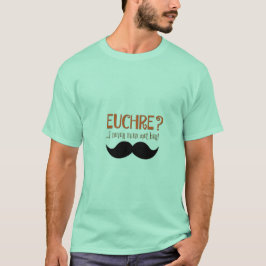 Euchre? Ich habe sie noch nie getroffen! Funny Euc T-Shirt