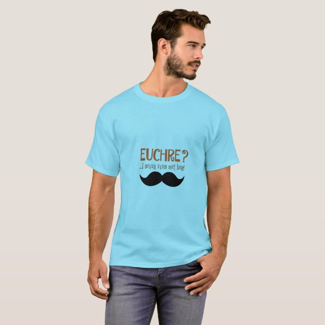 Euchre? Ich habe sie noch nie getroffen! Funny Euc T-Shirt (Vorne ganz)