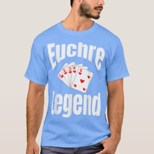 Euchre Legend Card Game Player Game Night Gewinner T-Shirt
