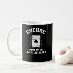 Euchre Pick it up I'm going alone Kartenspiel Kaffeetasse