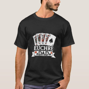 Euchre Vater Pater Card Game T-Shirt
