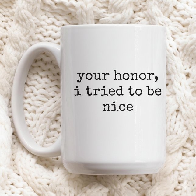 Euer Ehren Witztasse Geschenk für Anwälte und Rich Kaffeetasse (Courtroom humor coffee mug gift for lawyers & attorneys, Christmas humor mug gift for lawyer friends)