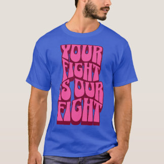 Euer Kampf ist unser Kampf T-Shirt