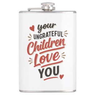 Euer undankbarer Kinder liebt euch am Muttertag Flachmann