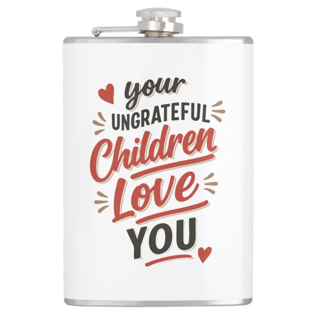 Euer undankbarer Kinder liebt euch am Muttertag Flachmann (Vorderseite)
