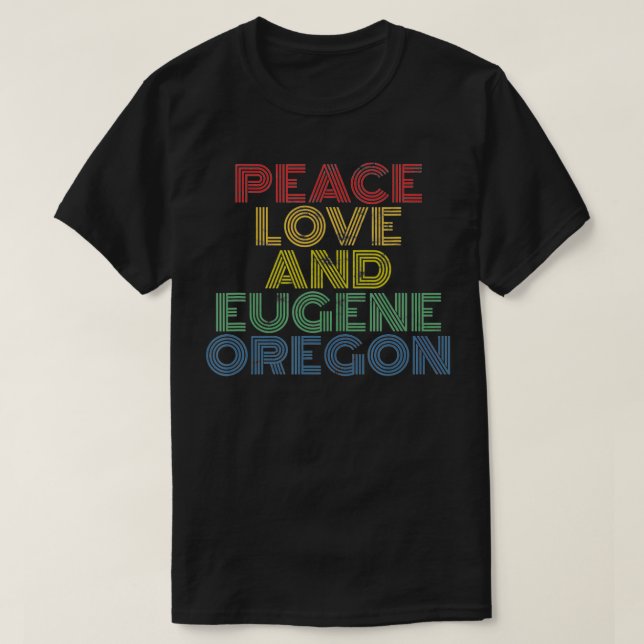 Eugene Oregon Peace Liebe T-Shirt (Design vorne)